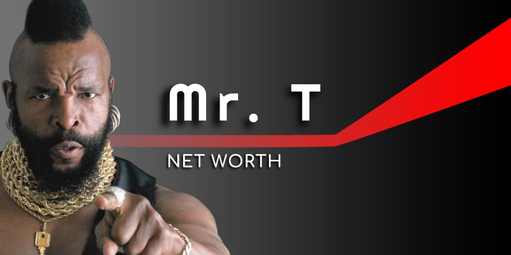 Mr. T Net Worth