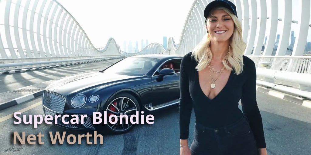 Supercar Blondie Net Worth